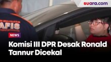 Diduga Bisa Pergi Keluar Negeri Usai Vonis, Komisi III DPR Desak Ronald Tannur Dicekal