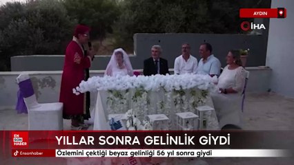 Aydın'da özlemini çektiği beyaz gelinliği 56 yıl sonra giydi