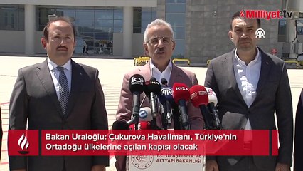 Çukurova Uluslararası Havalimanı, 10 Ağustos'ta açılıyor