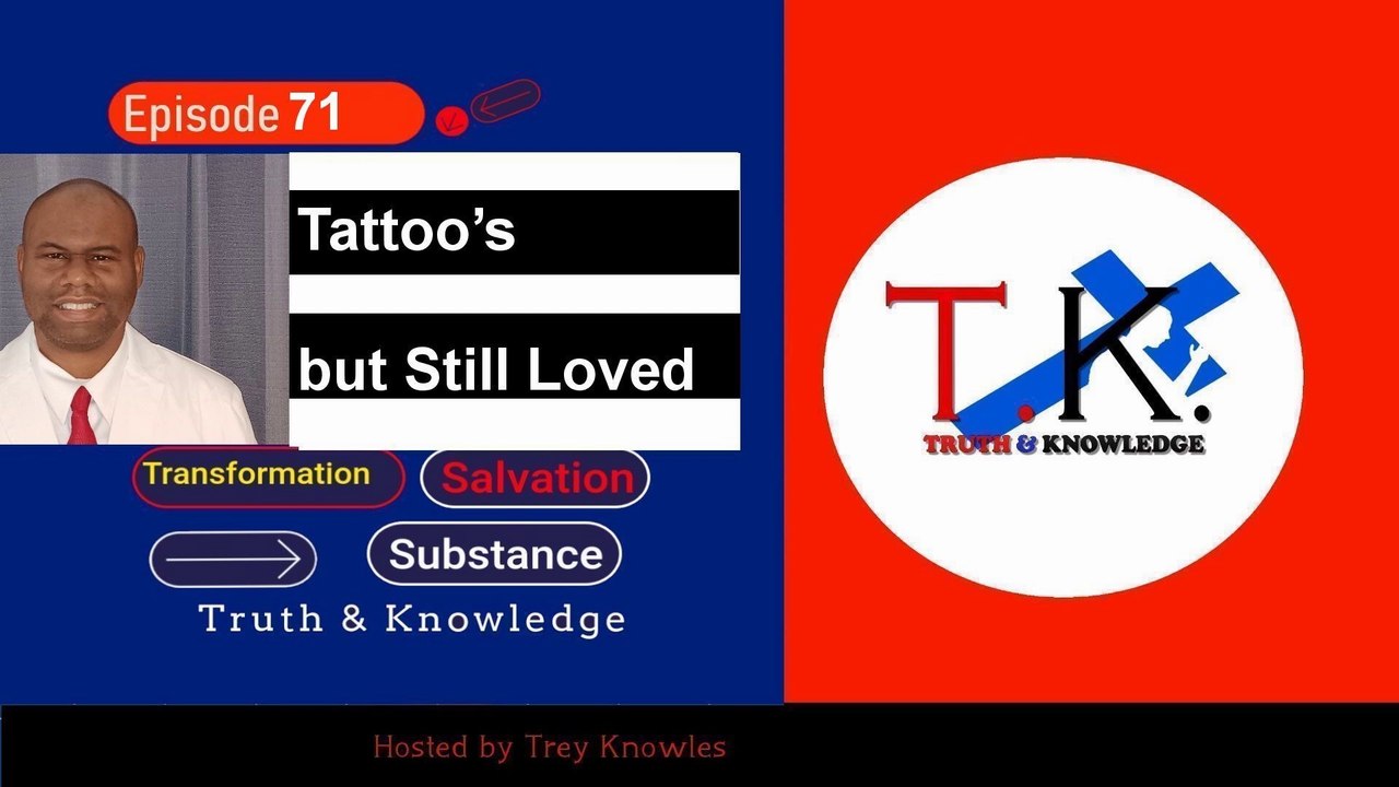 Trey Knowles: Tattoo’s but Still Loved - Truth...