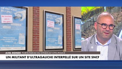 Axel Ronde : «On est sur le profil de l'ultragauche ou d'une ingérence extérieure»
