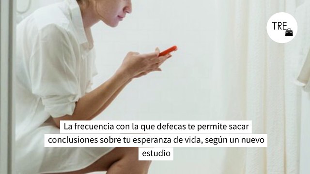 La frecuencia con la que defecas te permite sacar conclusiones sobre tu esperanza de vida, según un nuevo estudio