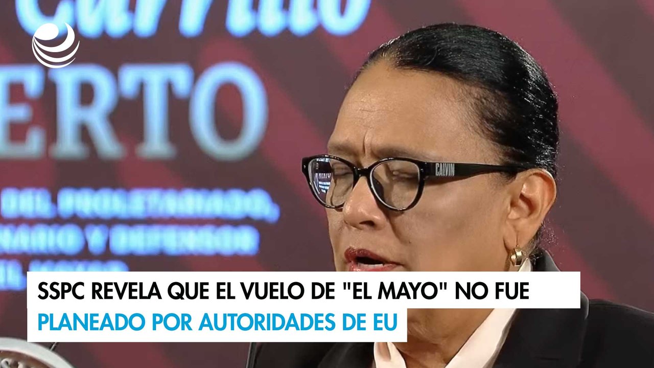 SSPC revela que el vuelo de "El Mayo" no fue planeado por autoridades de EU