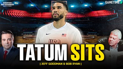 Jayson Tatum sits in first Olympic game | Bob Ryan & Jeff Goodman Podcast