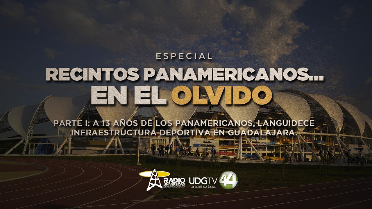 Recintos panamericanos… en el olvido | A 13 años, languidece infraestructura deportiva en GDL