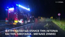 Λετονία - Λιθουανία: Ισχυρή καταιγίδα προκάλεσε καταστροφές και μεγάλη ταλαιπωρία