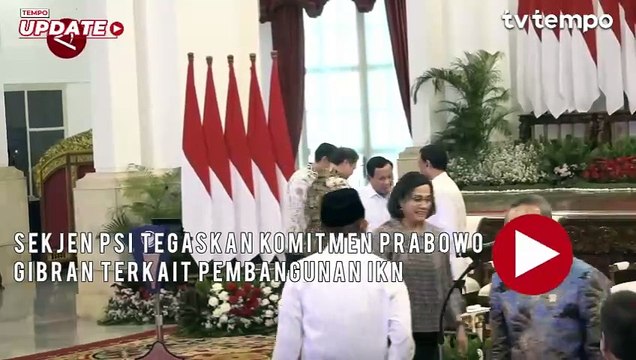 Sekjen PSI Tegaskan Komitmen Prabowo-Gibran Terkait Pembangunan IKN