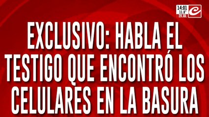 Exlusivo: habla el testigo que encontró los celulares en la basura