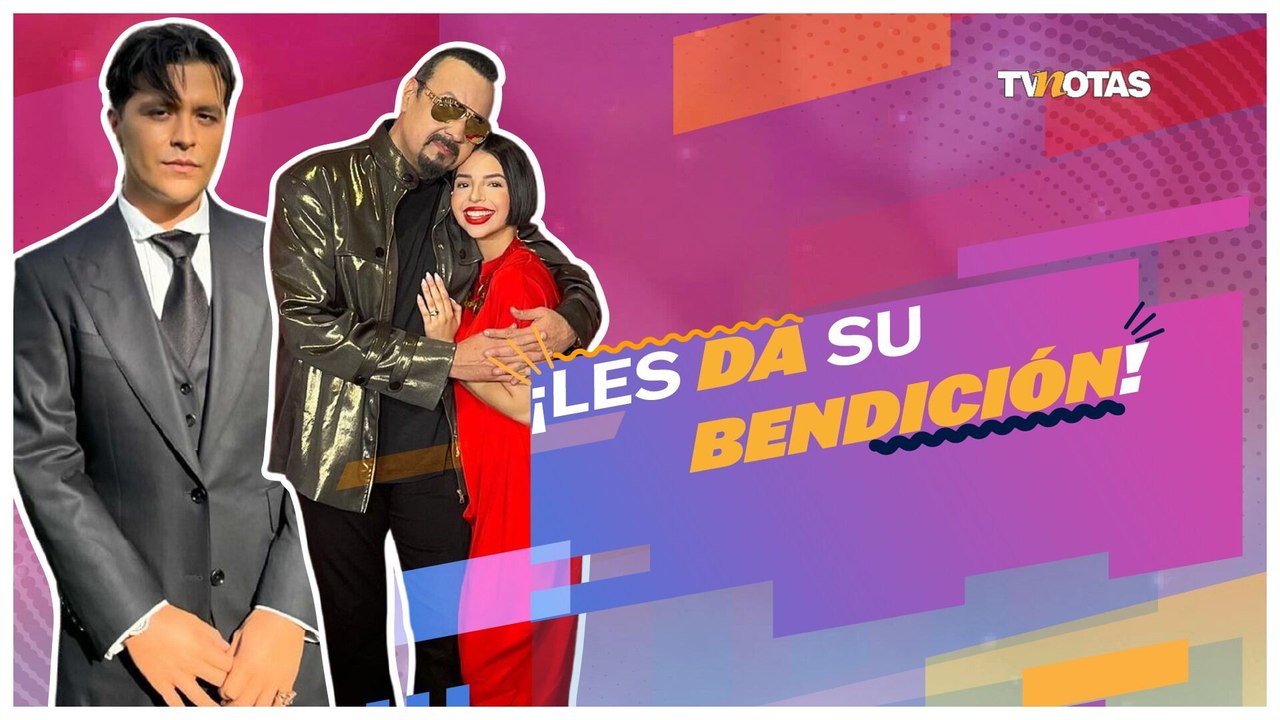 Pepe Aguilar le da su bendición a Christian Nodal y Ángela Aguilar