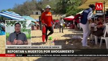 Cuatro personas mueren ahogadas en playas de Oaxaca durante vacaciones de verano