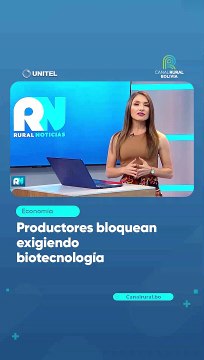Productores bloquean exigiendo biotecnología