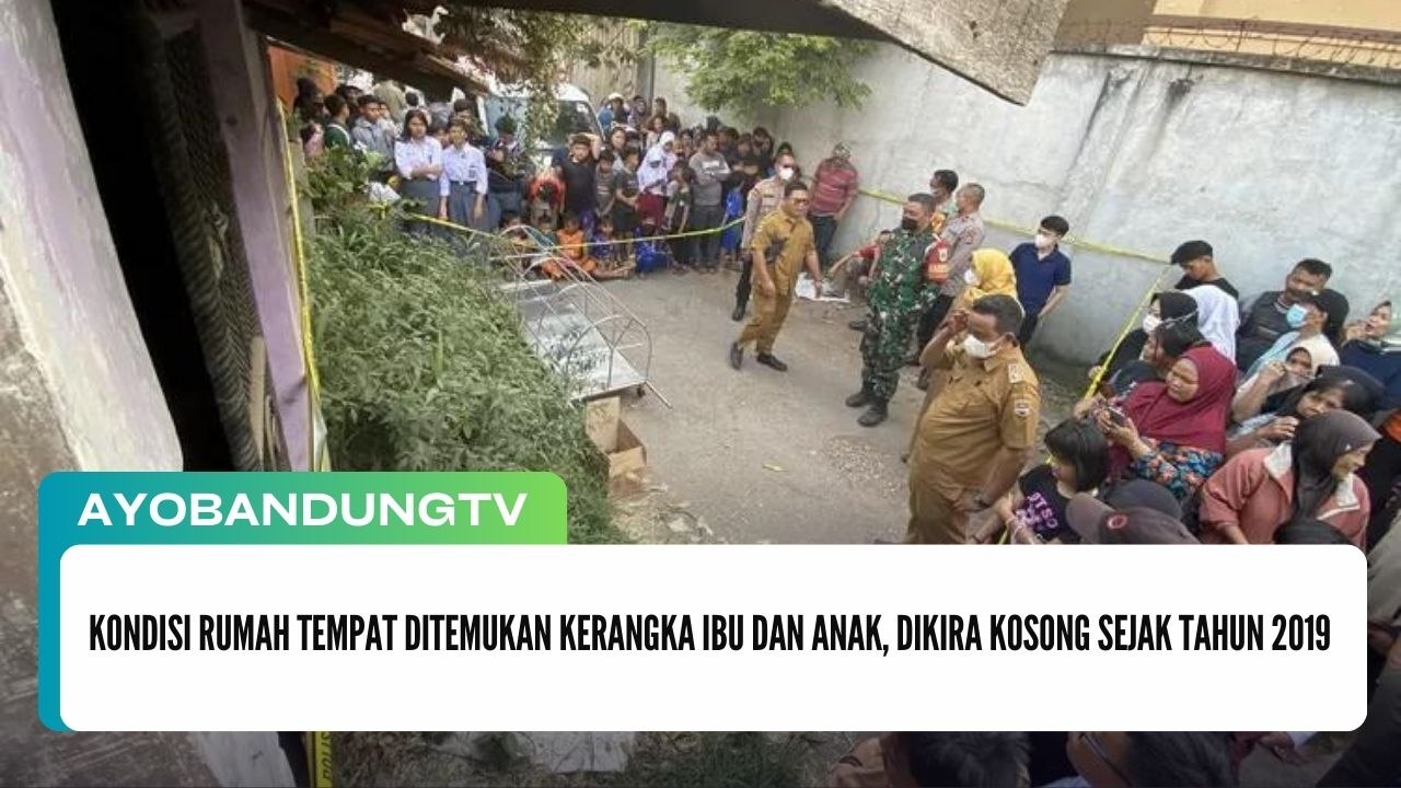Kondisi Rumah Tempat Ditemukan Kerangka Ibu dan Anak, Dikira Kosong Sejak Tahun 2019