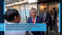 DIDAMPINGI ERICK THOHIR, PRABOWO TEMUI PRESIDEN KOMITE OLIMPIADE PARIS USULKAN PENCAK SILAT MASUK CABANG OLAHRAGA OLIMPIADE