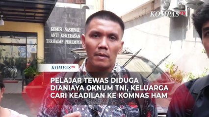 下载视频: Pelajar di Medan Tewas Diduga Dianiaya Oknum TNI, Keluarga Cari Keadilan ke Komnas HAM Jakarta