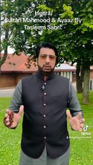 Sultan Mahmood Gaznawi & Ayaaz Voice of Tasleem Ahmad Sabri Voice of Pakistan