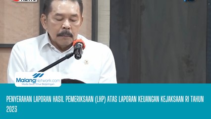 Penyerahan Laporan Hasil Pemeriksaan (LHP) atas Laporan Keuangan Kejaksaan RI Tahun 2023