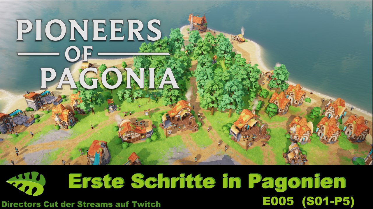 Pioneers of Pagonia – E005