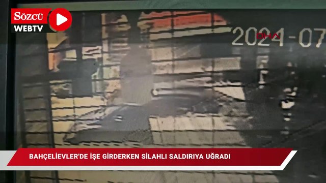 Bahçelievler'de işe giderken silahlı saldırıya uğradı
