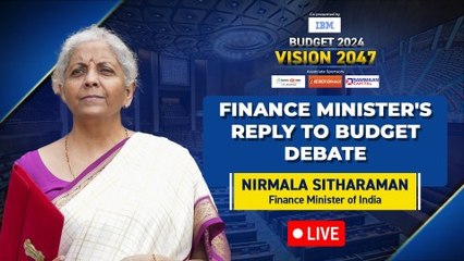 Watch Live: FM Sitharaman Replies To The Union Budget 2024 Debate
