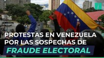 Protestas en las calles de Venezuela por las sospechas de fraude electoral