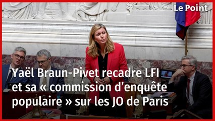 Yaël Braun-Pivet recadre LFI et sa « commission d’enquête populaire » sur les JO de Paris