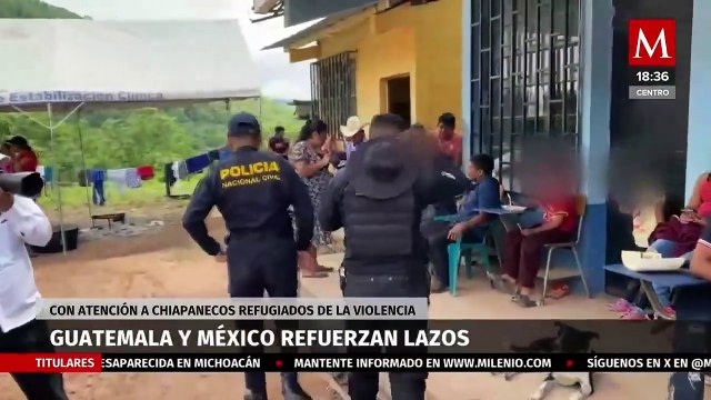Guatemala da asistencia para refugiados mexicanos desplazados por violencia en Chiapas