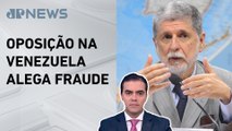 Celso Amorim pede divulgação de atas das eleições venezuelanas; Vilela comenta