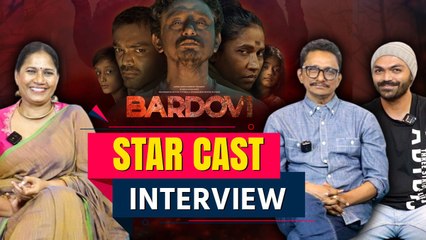 Bardovi Interview: Chhaya Kadam, Chittaranjan Giri, Virat Madake ने 'बारदोवी' पर की बात | FilmiBeat
