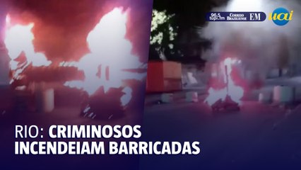 Criminosos incendeiam barricadas em operação do Bope