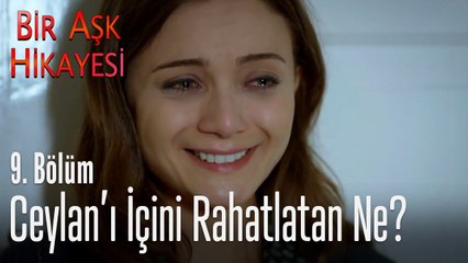 Ceylan'ın içi rahatlıyor! - Bir Aşk Hikayesi