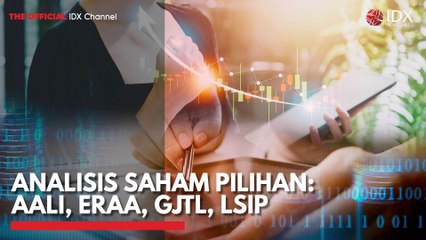 Analisis Saham Pilihan: AALI, ERAA, GJTL, LSIP