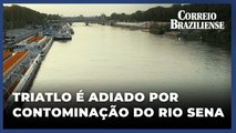 PROVA DO TRIATLO MASCULINO É ADIADA POR CONTA DA QUALIDADE DA ÁGUA DO RIO SENA