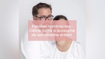 Familles nombreuses : Céline Saffré a accouché de son dixième enfant