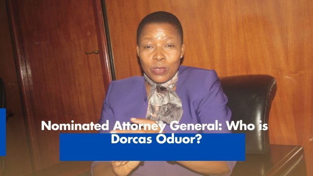 Nominated Attorney General: Who is Dorcas Oduor?