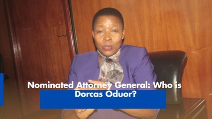 Nominated Attorney General: Who is Dorcas Oduor?