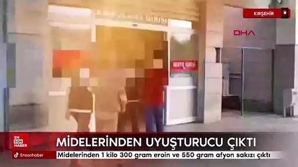 Kırşehir'de midelerinden 1 kilo 850 gram uyuşturucu çıktı