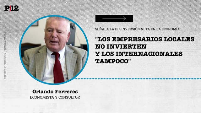Ferreres advierte una desinversión neta en la economía: El mercado no ve la necesidad de hacer inversiones más grandes