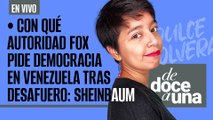 #EnVivo #DeDoceAUna ¬ Con qué autoridad Fox pide democracia en Venezuela tras desafuero: Sheinbaum