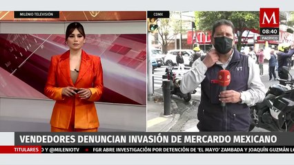 Comerciantes denuncian invasión al mercado mexicano en CdMx