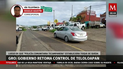 Gobierno retoma control en Teloloapan, Guerrero; policía comunitaria había impuesto toque de queda