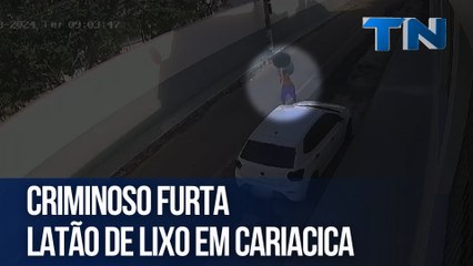 Criminoso furta latão de lixo em Cariacica