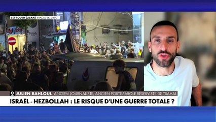 Julien Bahloul : «Le Hezbollah ce n’est pas 10 fois le Hamas, c’est même 100 fois le Hamas»