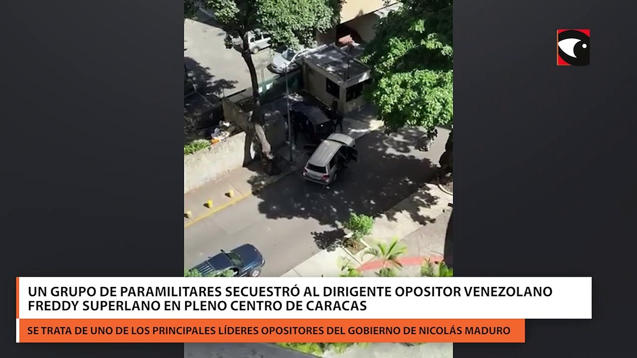 Un grupo de paramilitares secuestró al dirigente opositor venezolano Freddy Superlano en pleno centro de Caracas