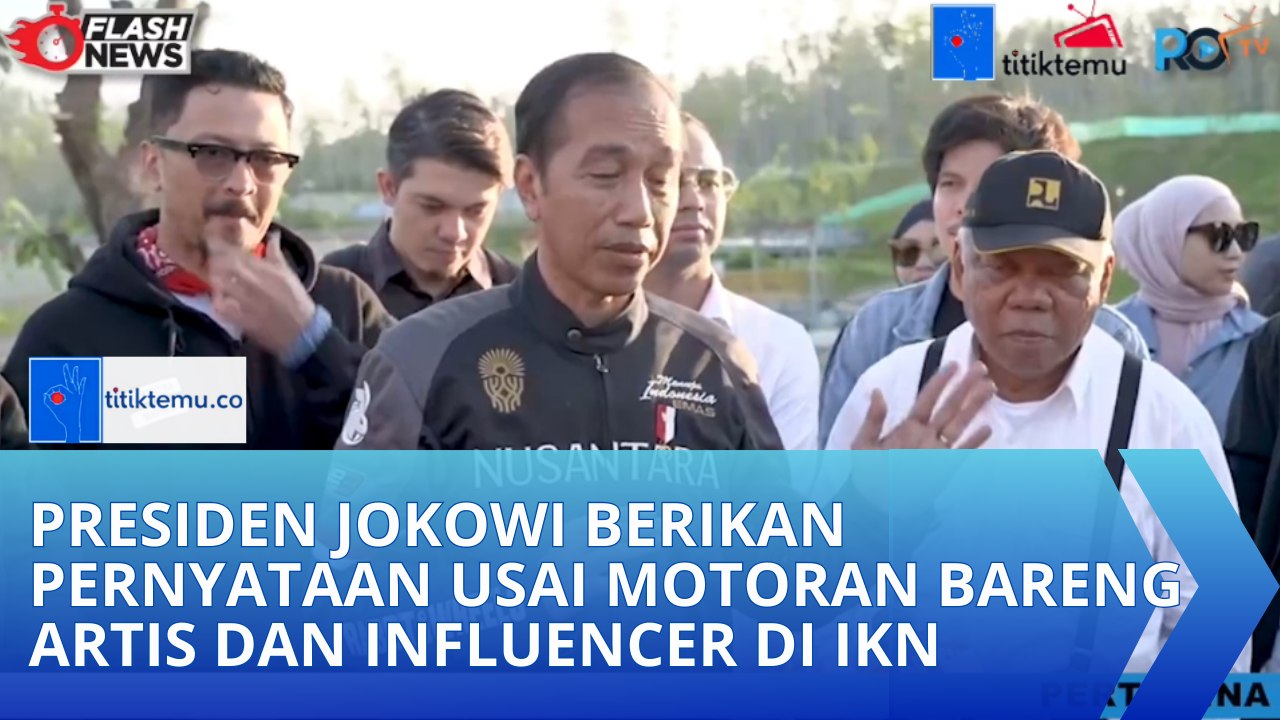 Presiden Jokowi Berikan Pernyataan Usai Motoran Bareng Artis Dan Influencer Di IKN