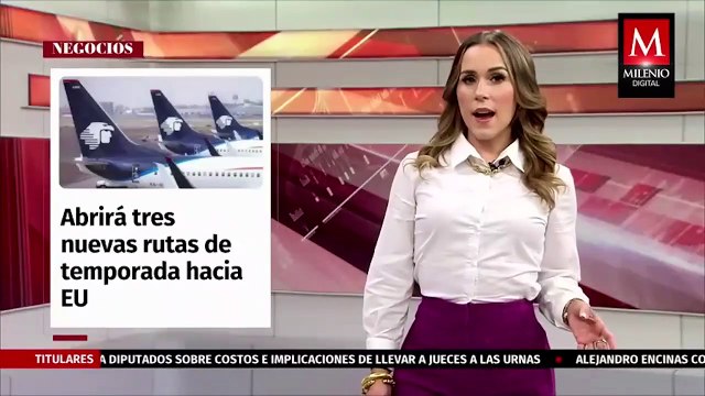 Aeroméxico anuncia la apertura de tres nuevas rutas de temporada hacia EU