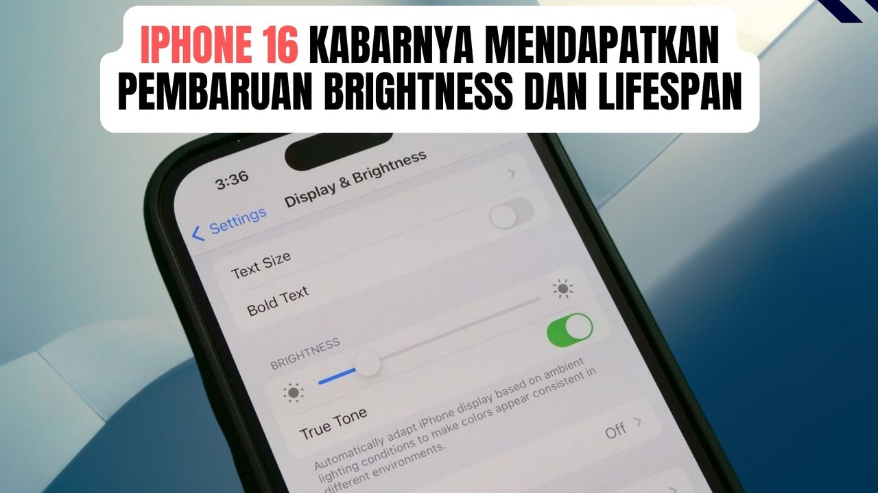 iPhone 16 Kabarnya Akan Mendapat Pembaruan Brightness dan Lifespan