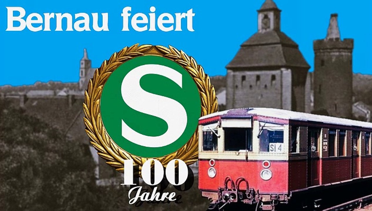 Tipp: 'Bernau feiert 100 Jahre S-Bahn'