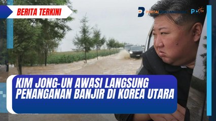 Kim Jong-un Awasi Langsung Penanganan Banjir di Korea Utara