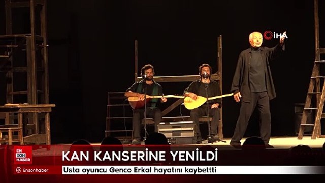 Usta oyuncu Genco Erkal hayatını kaybettti