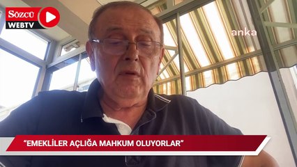 Eski Yargıtay Üyesi Seyfettin Çilesiz: "Emekliler açlığa mahkum oluyorlar"